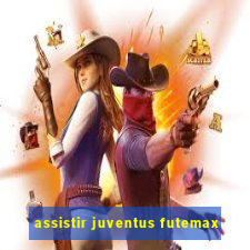 assistir juventus futemax